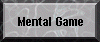 Mental Game