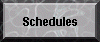 Schedules
